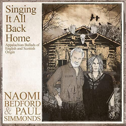 Bedford, Naomi / Simmonds, Paul: Singing It All Back Home: Appalachian Songs Of English & ScottishOrigin - COMPACT DISCS