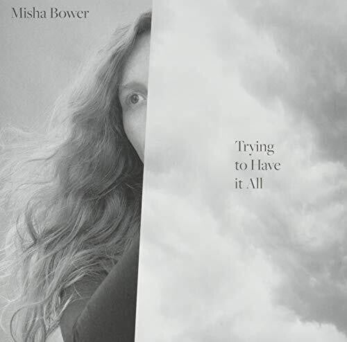 Misha Bower: Trying To Have It All { Record }
