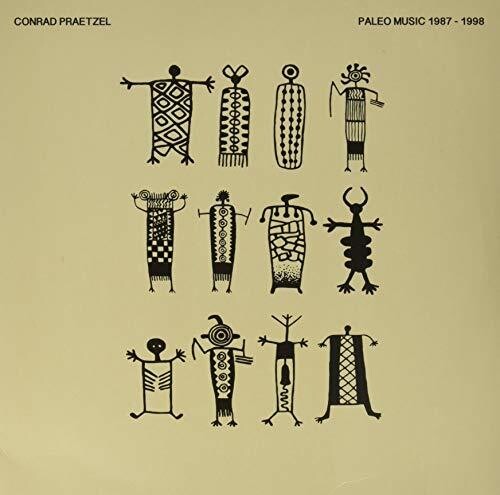 Conrad Praetzel: Paleo Music 1987-1998 { Record }