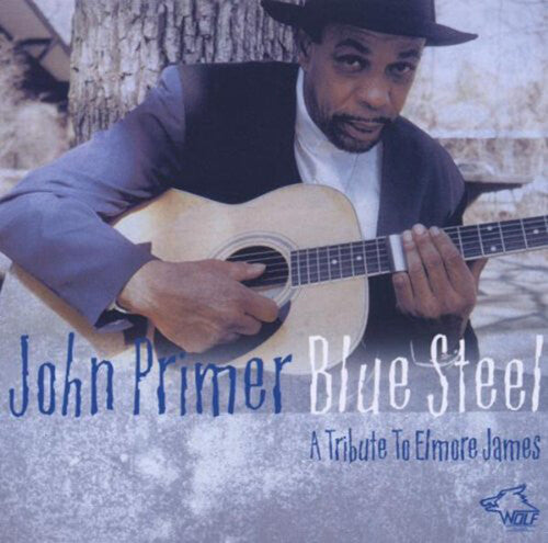 John Primer: Blue Steel: A Tribute To Elmore James - COMPACT DISCS