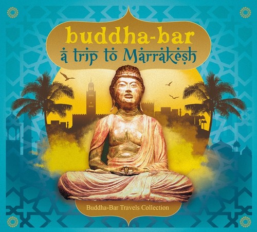 Various Artists: Buddha Bar: Trip To Marrakesh / Various - COMPACT DISCS