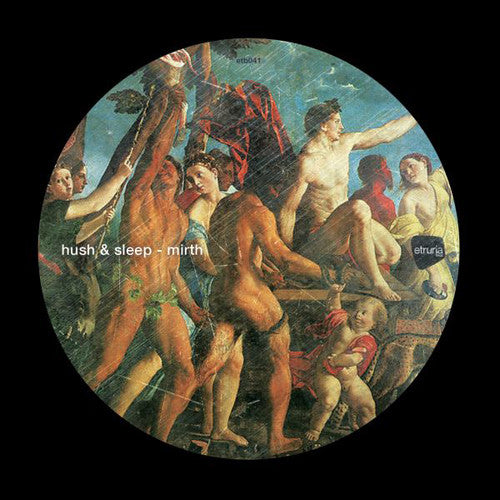 Hush & Sleep: Mirth - 12-INCH SINGLE