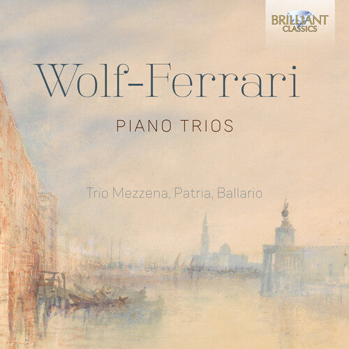 Wolf-Ferrari: Piano Trios - COMPACT DISCS