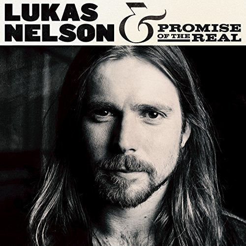 Lukas Nelson & Promise of the Real: Lukas Nelson & Promise Of The Real { Record }