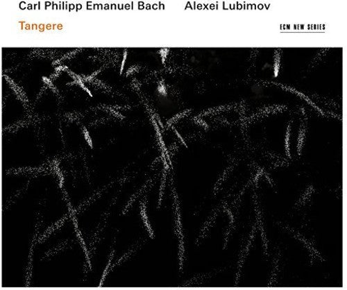 Alexei Lubimov: Carl Philipp Emanuel Bach Tangere - COMPACT DISCS