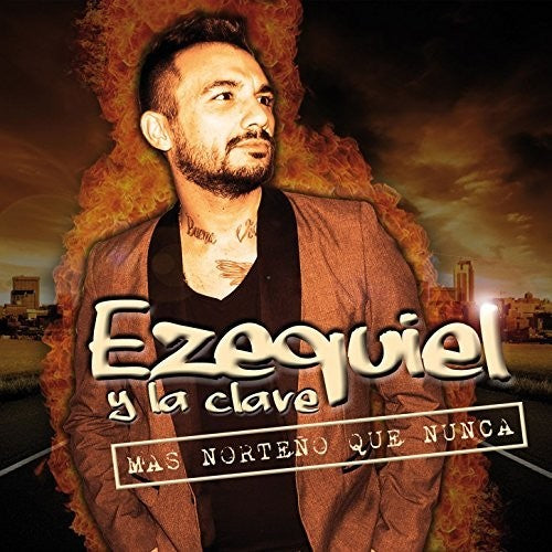 Ezequiel Y La Clave: Mas Norteno Que Nunca - CD