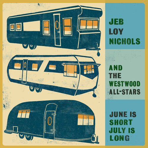 Jeb Loy Nichols: June Is Short July Is Long { Record }