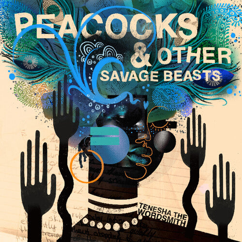Tenesha the Wordsmith: Peacocks & Other Savage Beasts - COMPACT DISCS