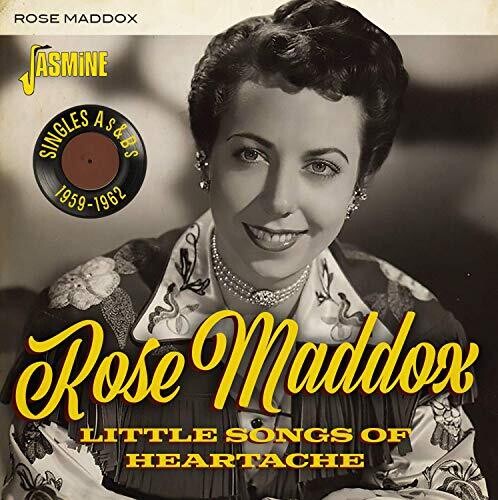 Rose Maddox: Little Songs Of Heartache: Singles As & Bs 1959-1962 - COMPACT DISCS