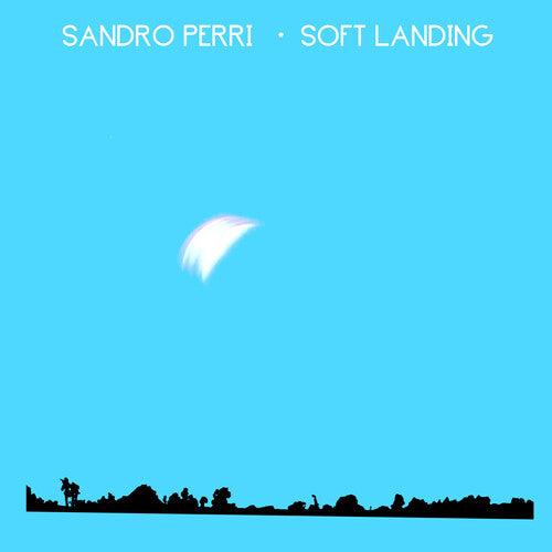 Sandro Perri- Soft Landing ( LP )