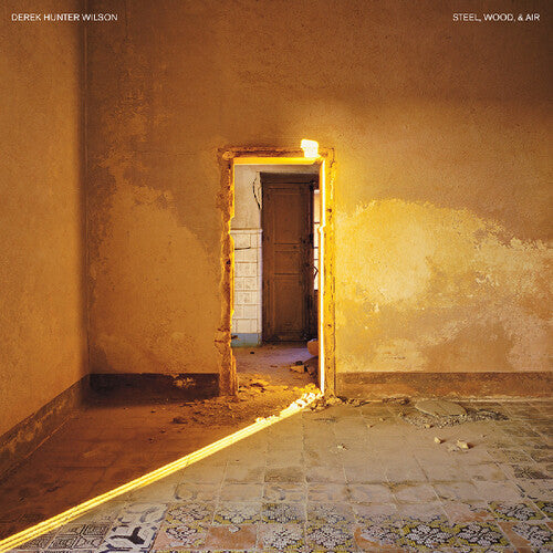 Derek Hunter Wilson: Steel / Wood & Air { Record }