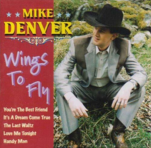 Mike Denver: Wings To Fly - COMPACT DISCS