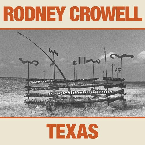 Rodney Crowell: Texas { Record }