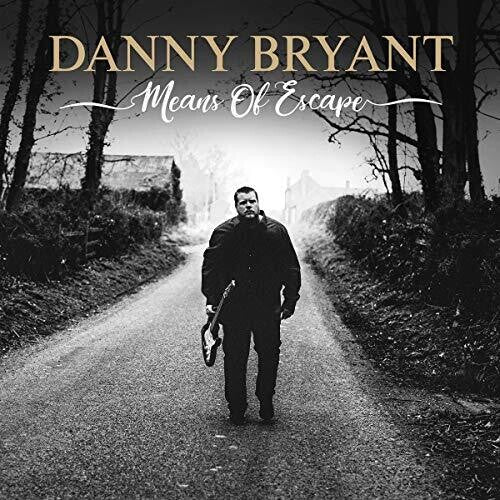 Danny Bryant: Means Of Escape - COMPACT DISCS