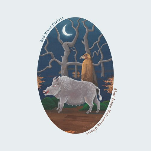 Red River Dialect: Abundance Welcoming Ghosts - COMPACT DISCS