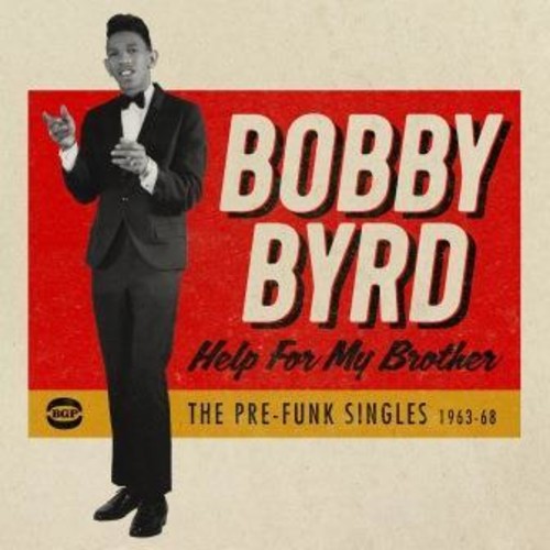 Bobby Byrd: Help For My Brother: Pre-Funk Singles 1963-1968 - CD