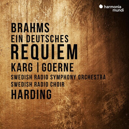 Swedish Radio Symphony Orchestra / Harding, Daniel: Brahms: Ein Deutsches Requiem - COMPACT DISCS