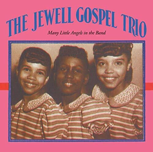 Jewell Gospel Trio: Many Little Angels In The Band - COMPACT DISCS