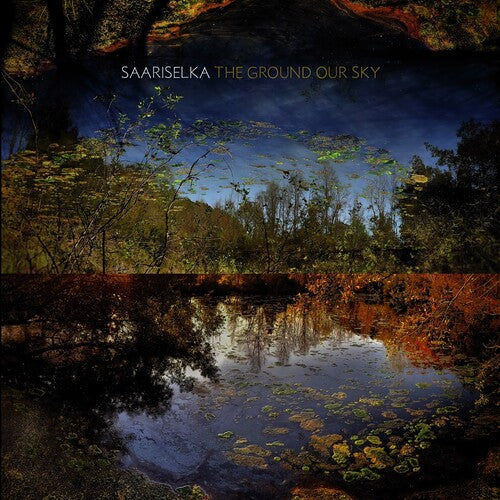 Saariselka: The Ground Our Sky { Record }