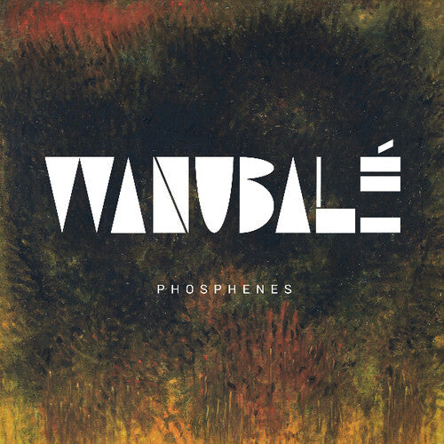 Wanubale: Phosphenes - VINYL