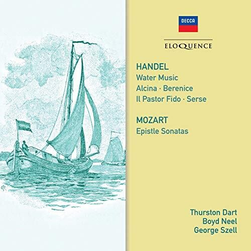 Handel / Mozart / Dart, Thurston / Neel / Szell: Handel: Water Music / Mozart: Epistle Sonatas - COMPACT DISCS