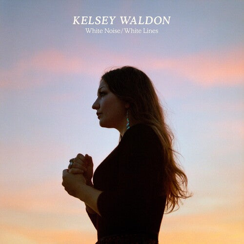 Kelsey Waldon: White Noise / White Lines { Record }
