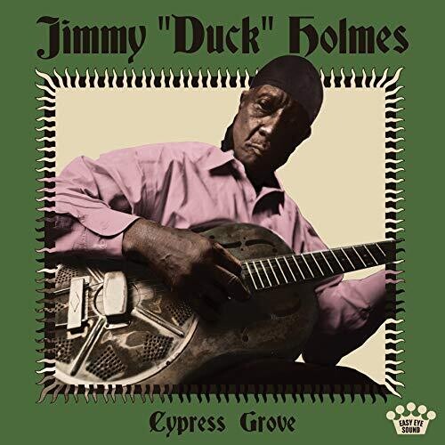 Jimmy Duck Holmes: Cypress Grove { Record }