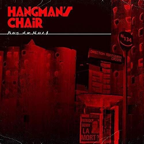 Hangman's Chair: Bus De Nuit - CD