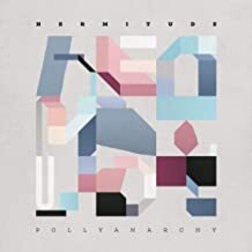 Hermitude: Pollyanarchy { Record }
