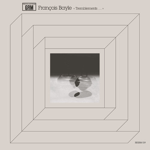 François Bayle: Tremblements... { Record }