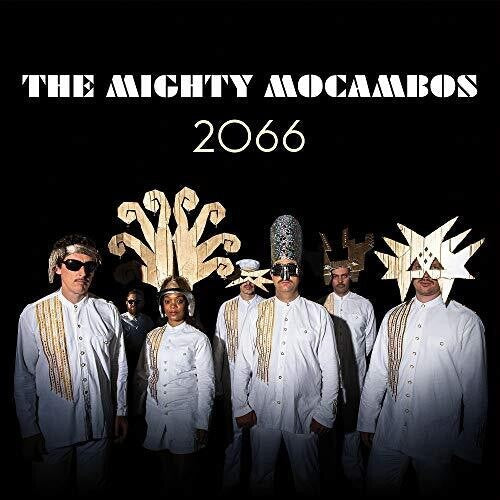Mighty Mocambos: 2066 - VINYL