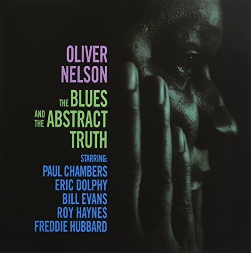 Oliver Nelson: Blues & The Abstract Truth { Record }