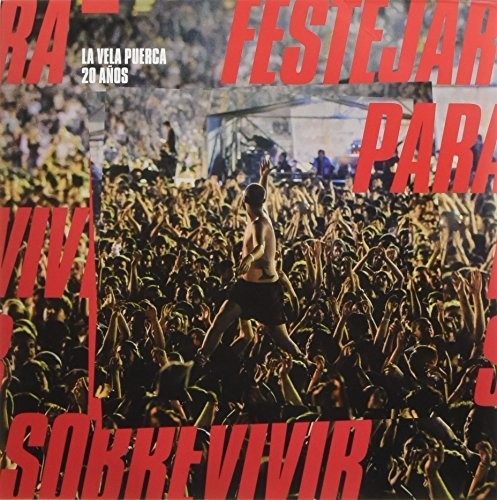 La Vela Puerca: 20 Anos Festejar Para Sobrevivir - VINYL