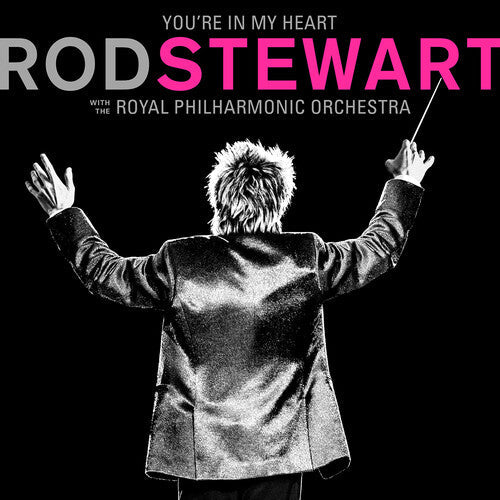 Rod Stewart: You're In My Heart: Rod Stewart With The Royal Philharmonic Orchestra - CD