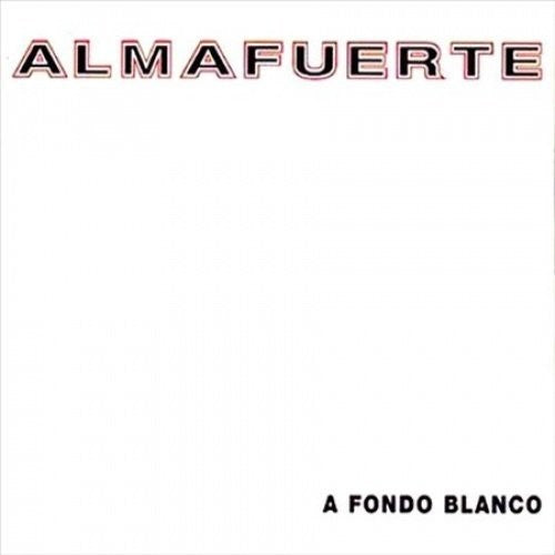 Almafuerte: A Fondo Blanco - VINYL