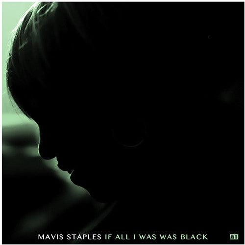 Mavis Staples- If All I Was Was Black ( LP )