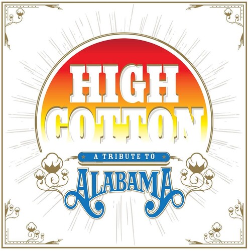Various Artists: High Cotton: A Tribute To Alabama { Record }