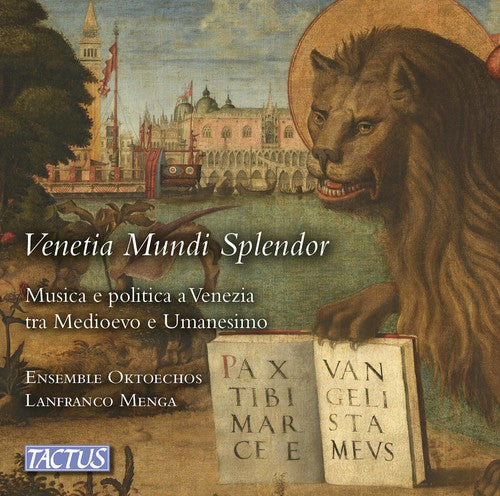 Romano / Ensemble Oktoechos / Menga: Venetia Mundi Splendor - COMPACT DISCS