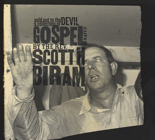 Scott H. Biram: Sold Out to the Devil: A Collection of Gospel Cuts by the Rev. Scott H { Record }
