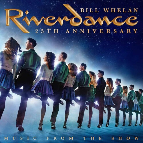 Bill Whelan: Riverdance 25th Anniversary: Music from the Show - CD