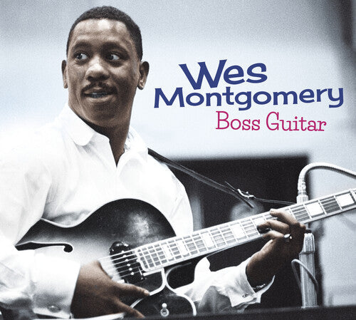 Wes Montgomery: Boss Guitar: The Complete LP [Includes Bonus Tracks] - CD