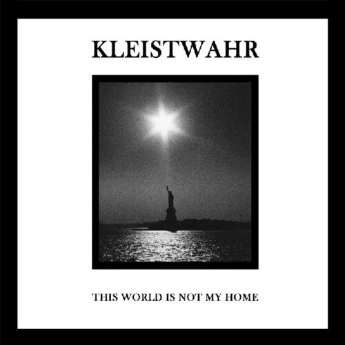 Kleistwahr: This Is Not My World / Over Your Heads Forever { Record }