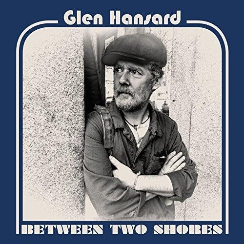 Glen Hansard- Between Two Shores ( LP )