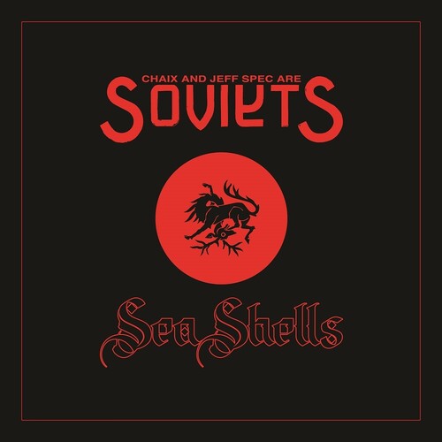 Soviets (Chaix & Jeff Spec): Sea Shells - 7-INCH SINGLE