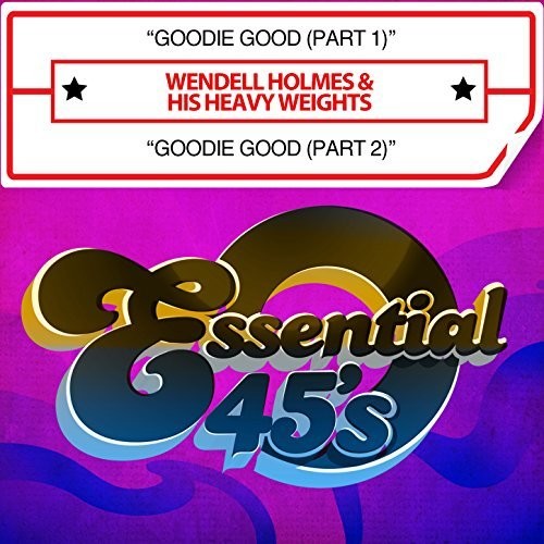Holmes, Wendel & His Heavy Weights: Wendell Holmes Goodie - CD