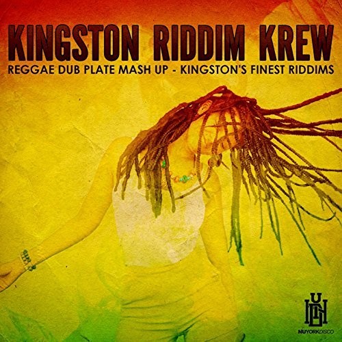 Kingston Riddim Krew: Reggae Dub Plate Mash Up - Kingston's Finest Riddims - COMPACT DISCS