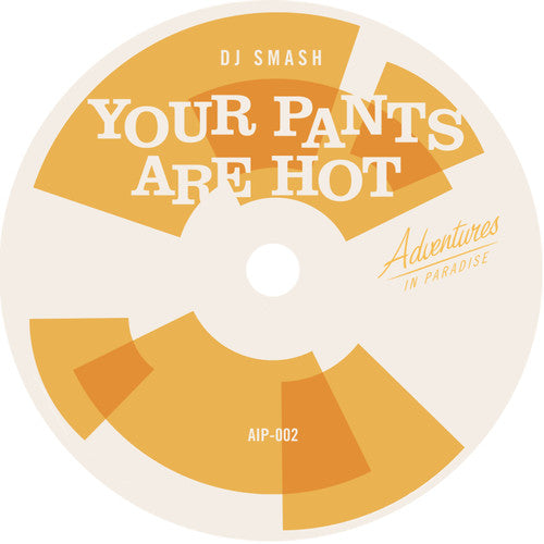 DJ Smash / DJ Evo: Your Pants Are Hot / Mandingo Boogie - 7-INCH SINGLE