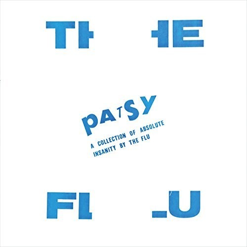 Flu: Patsy: A Collection Of Absolute Insanity { Record }