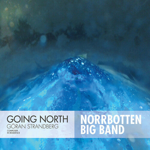 Strandberg  Norrbotten Big Band: Going North - COMPACT DISCS