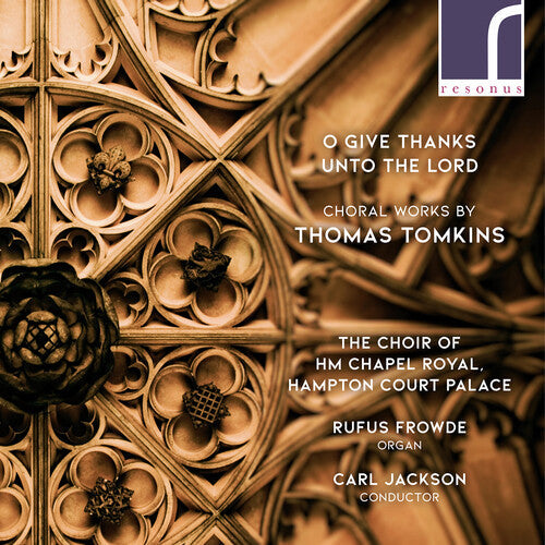 Tomkins / Jackson / Frowde: O Give Thanks Unto the Lord - COMPACT DISCS